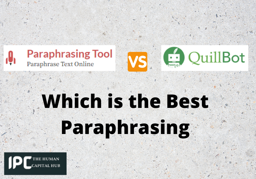 paraphrasingtool-ai-vs-quillbot-which-is-the-best-paraphrasing